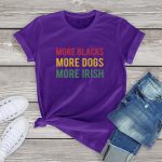 More Blacks Dogs Irish Women T-Shirt
