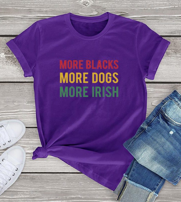 Alternative view of More Blacks Dogs Irish Women T-Shirt