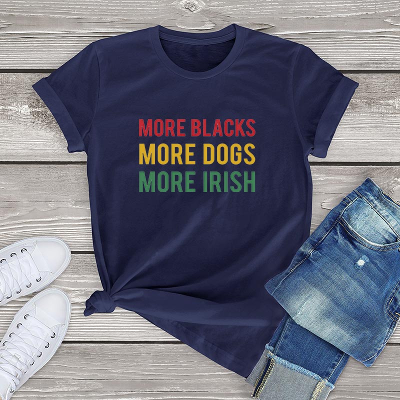 More Blacks Dogs Irish Women T-Shirt More Blacks Dogs Irish Women T-Shirt - Image 5
