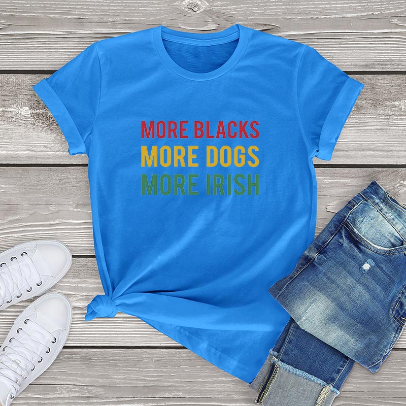More Blacks Dogs Irish Women T-Shirt More Blacks Dogs Irish Women T-Shirt - Image 3