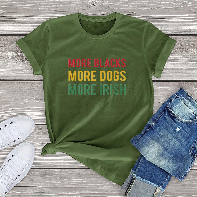More Blacks Dogs Irish Women T-Shirt More Blacks Dogs Irish Women T-Shirt - Image 9