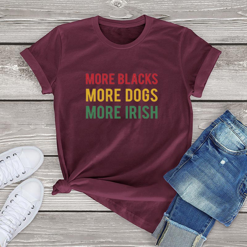 More Blacks Dogs Irish Women T-Shirt More Blacks Dogs Irish Women T-Shirt - Image 12