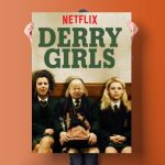 Derry Girls Netflix Poster Set Derry Girls Netflix Poster Set