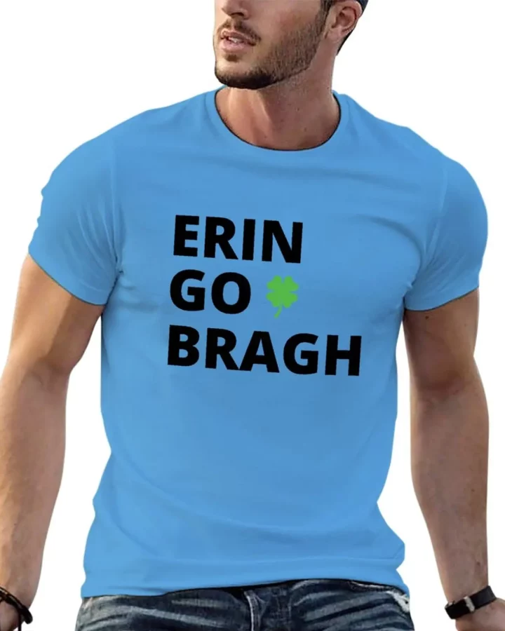 Erin Go Bragh T-shirt Erin Go Bragh T-shirt