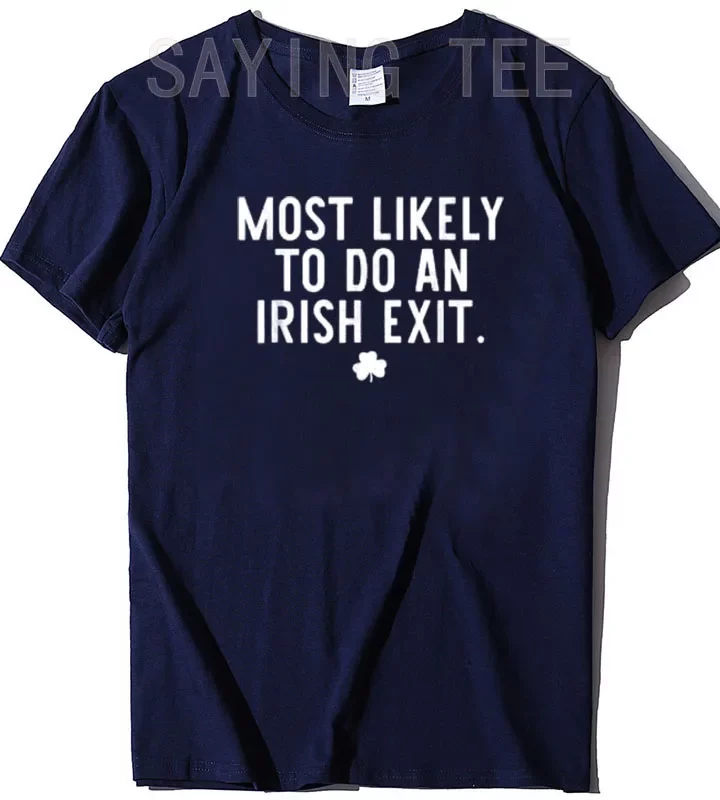 Irish Exit Humor T-shirt Irish Exit Humor T-shirt