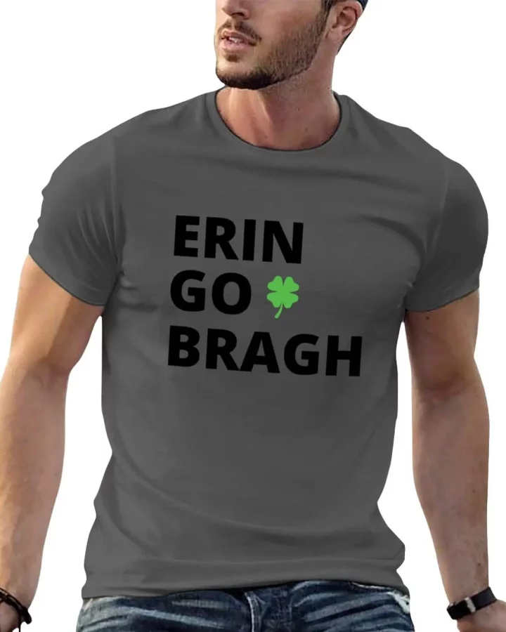 Erin Go Bragh T-shirt Erin Go Bragh T-shirt