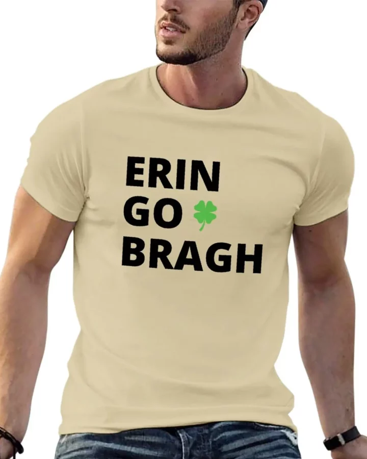 Erin Go Bragh T-shirt Erin Go Bragh T-shirt