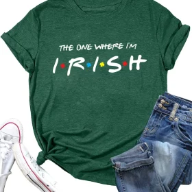 The One Where I’m Irish T-shirt
