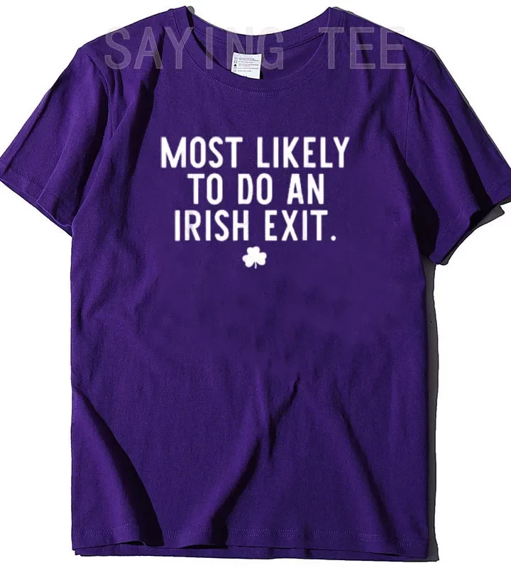 Irish Exit Humor T-shirt Irish Exit Humor T-shirt
