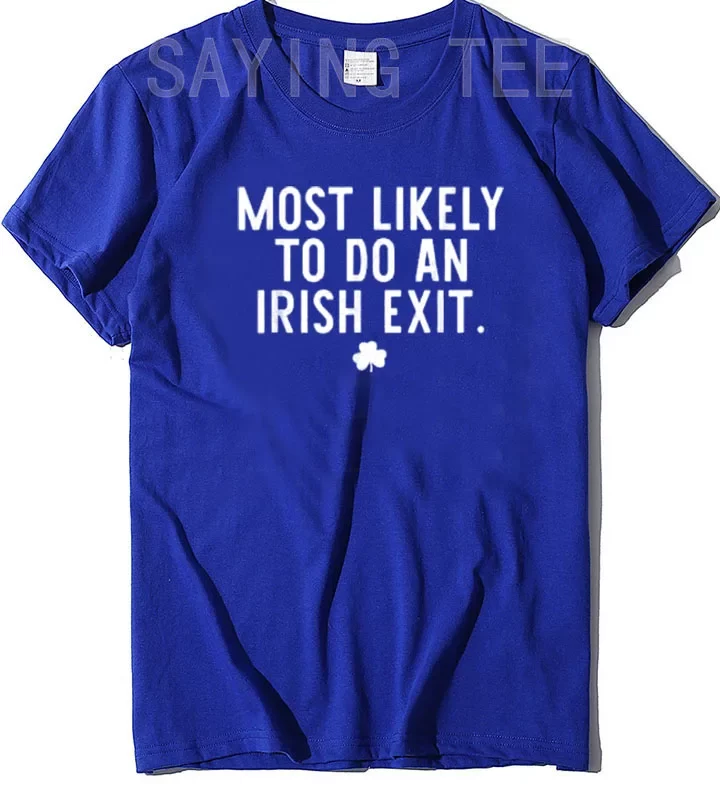 Irish Exit Humor T-shirt Irish Exit Humor T-shirt