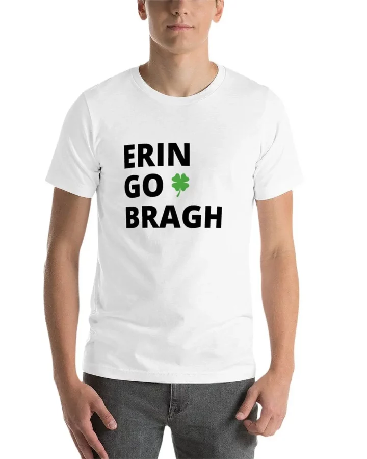 Erin Go Bragh T-shirt Erin Go Bragh T-shirt