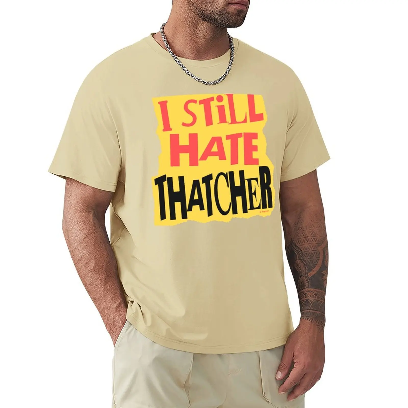 I Still Hate Thatcher T-shirt I Still Hate Thatcher T-shirt - Image 5