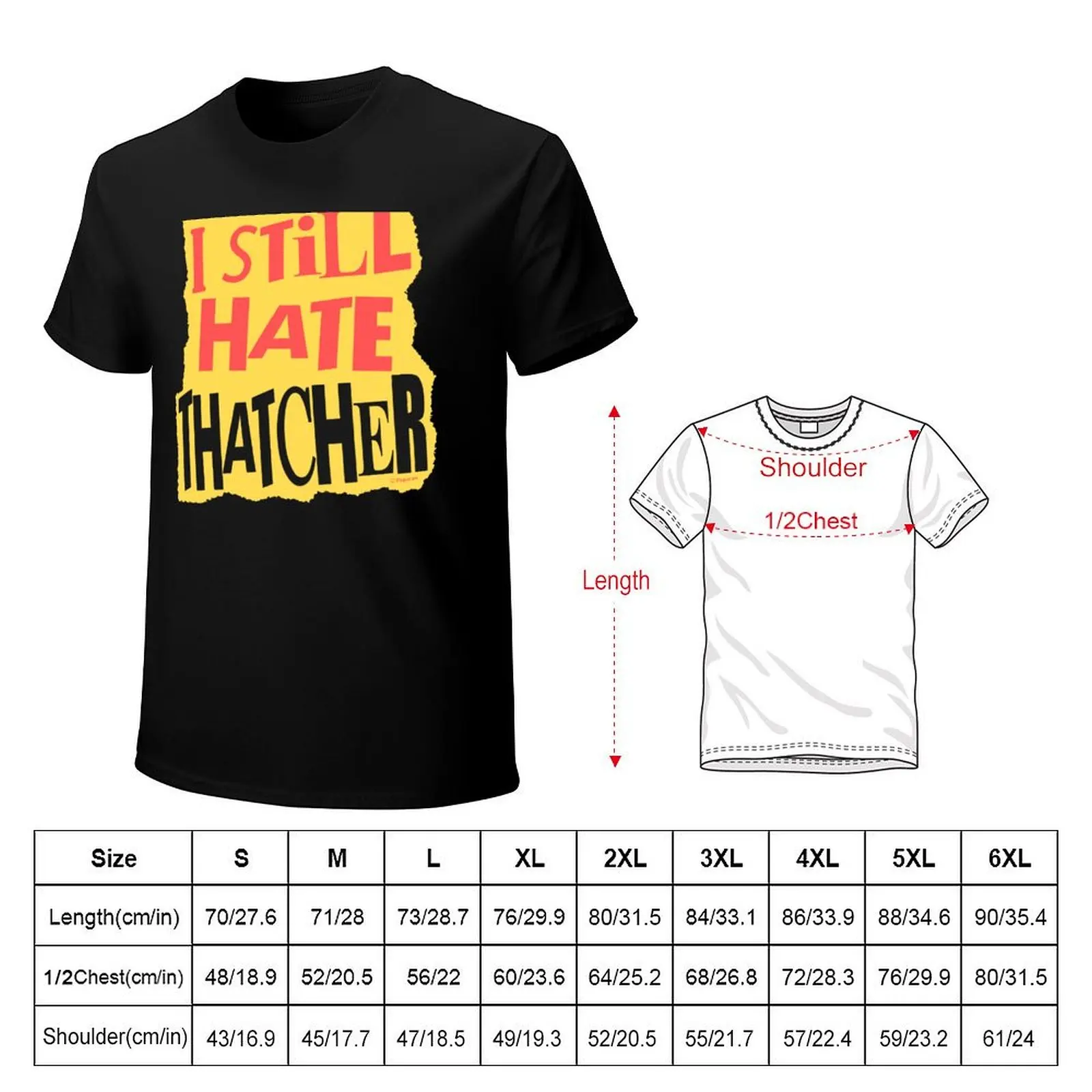 I Still Hate Thatcher T-shirt I Still Hate Thatcher T-shirt - Image 2