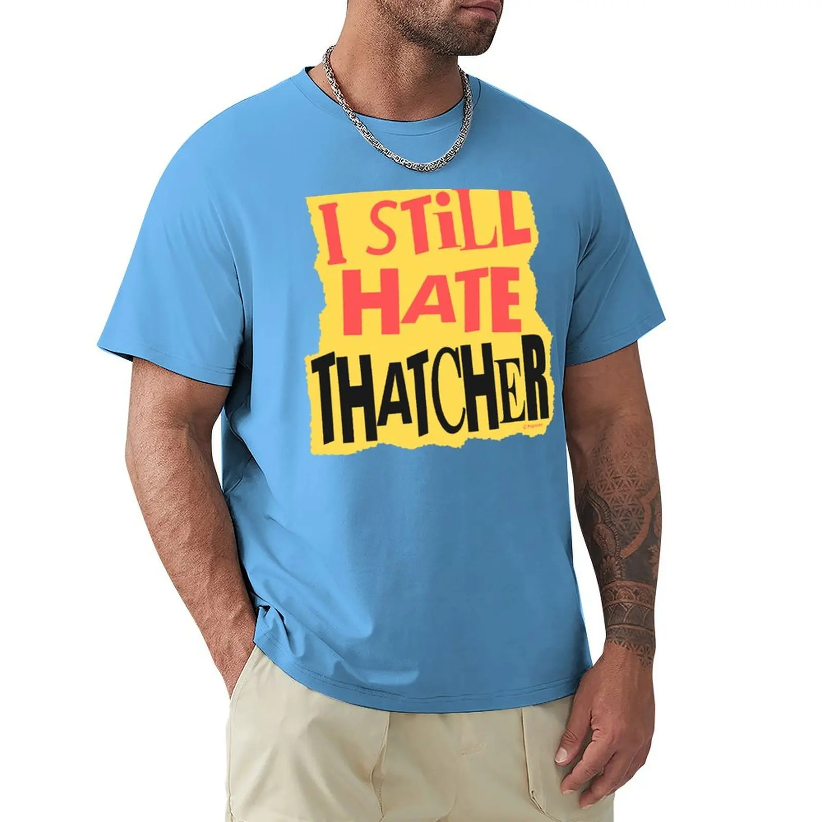 I Still Hate Thatcher T-shirt I Still Hate Thatcher T-shirt - Image 15