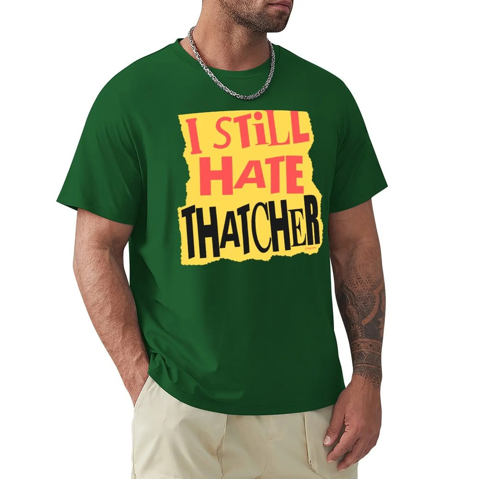 I Still Hate Thatcher T-shirt I Still Hate Thatcher T-shirt - Image 8