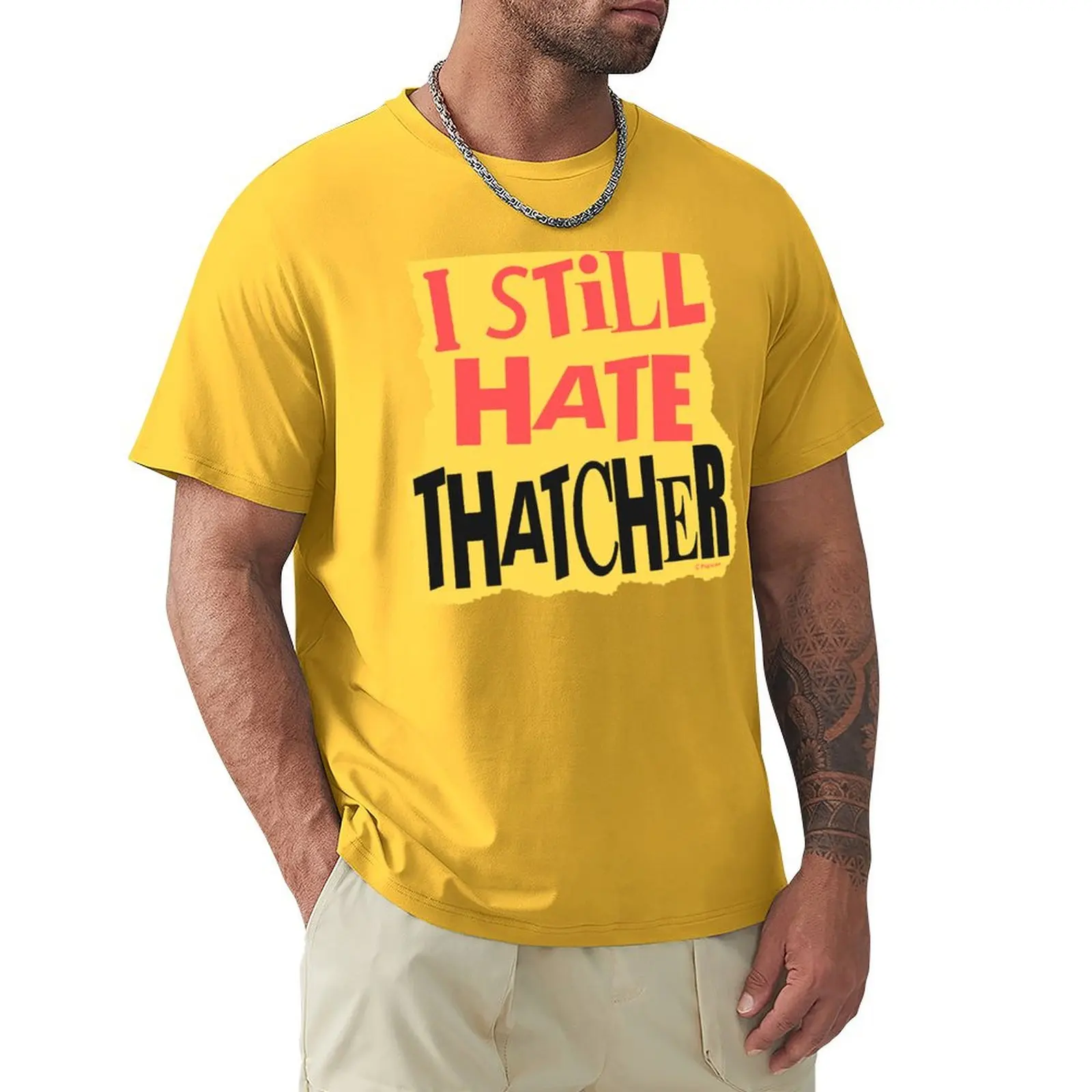 I Still Hate Thatcher T-shirt I Still Hate Thatcher T-shirt - Image 13