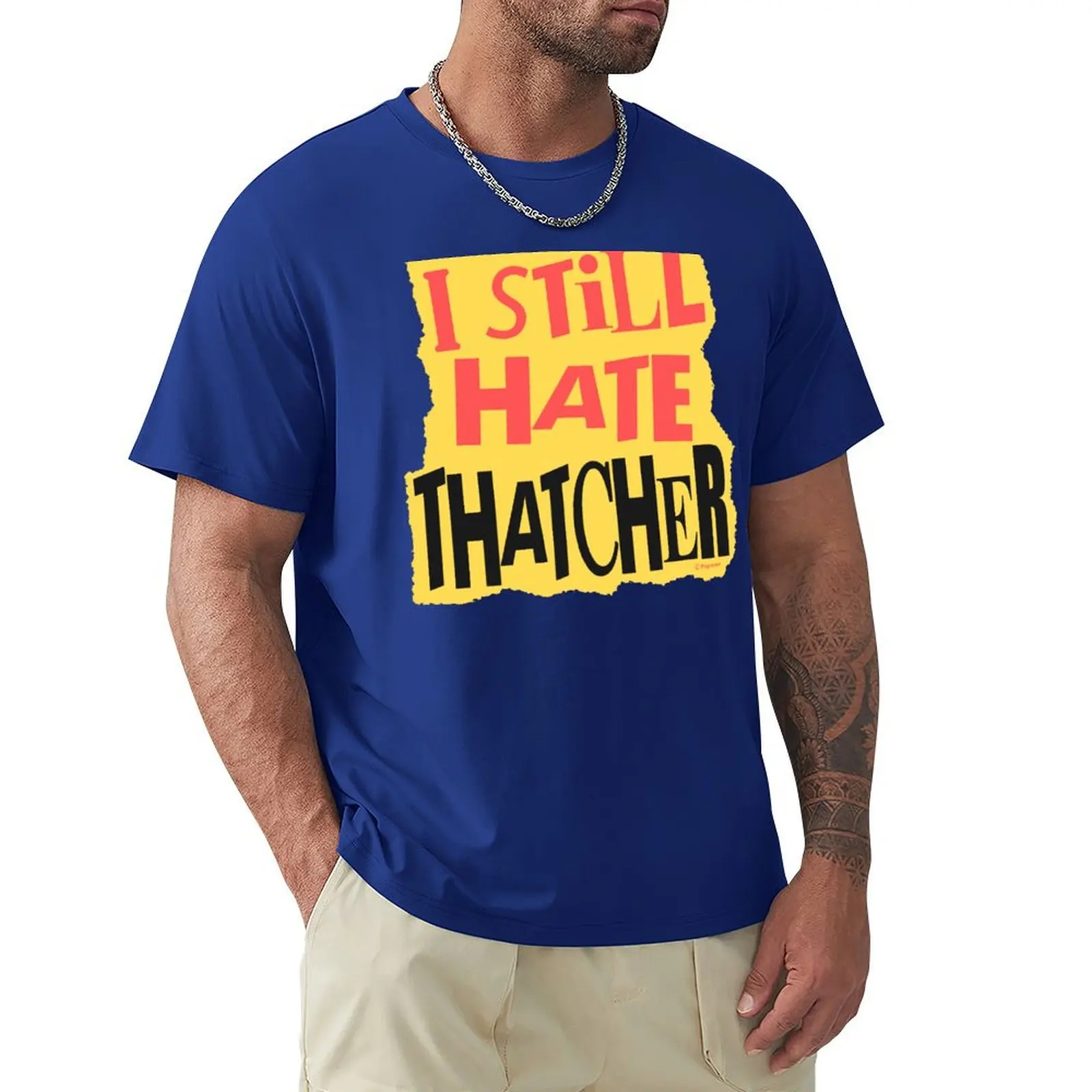 I Still Hate Thatcher T-shirt I Still Hate Thatcher T-shirt - Image 12