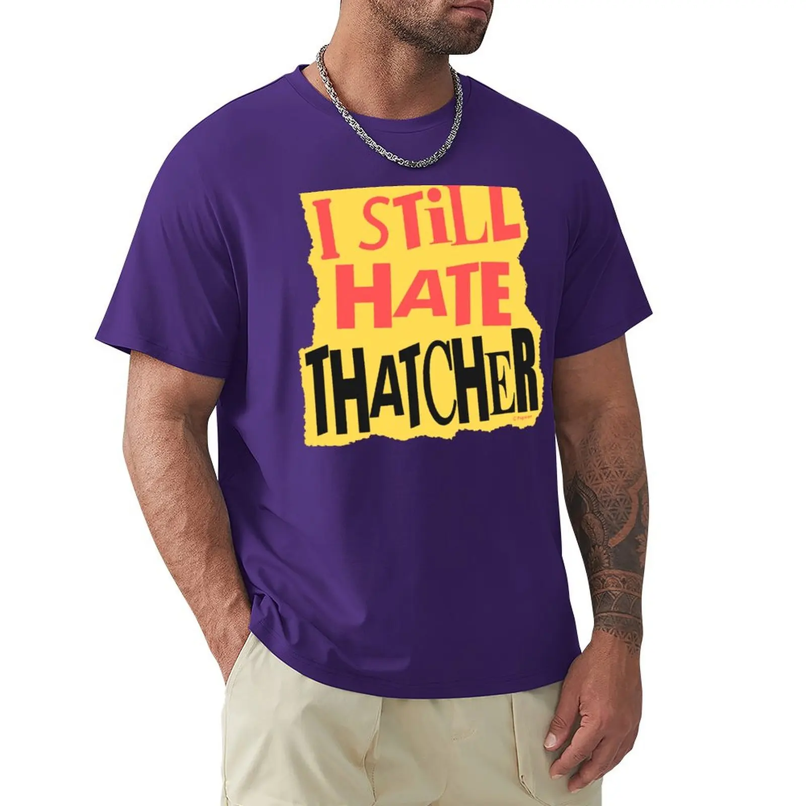 I Still Hate Thatcher T-shirt I Still Hate Thatcher T-shirt - Image 6