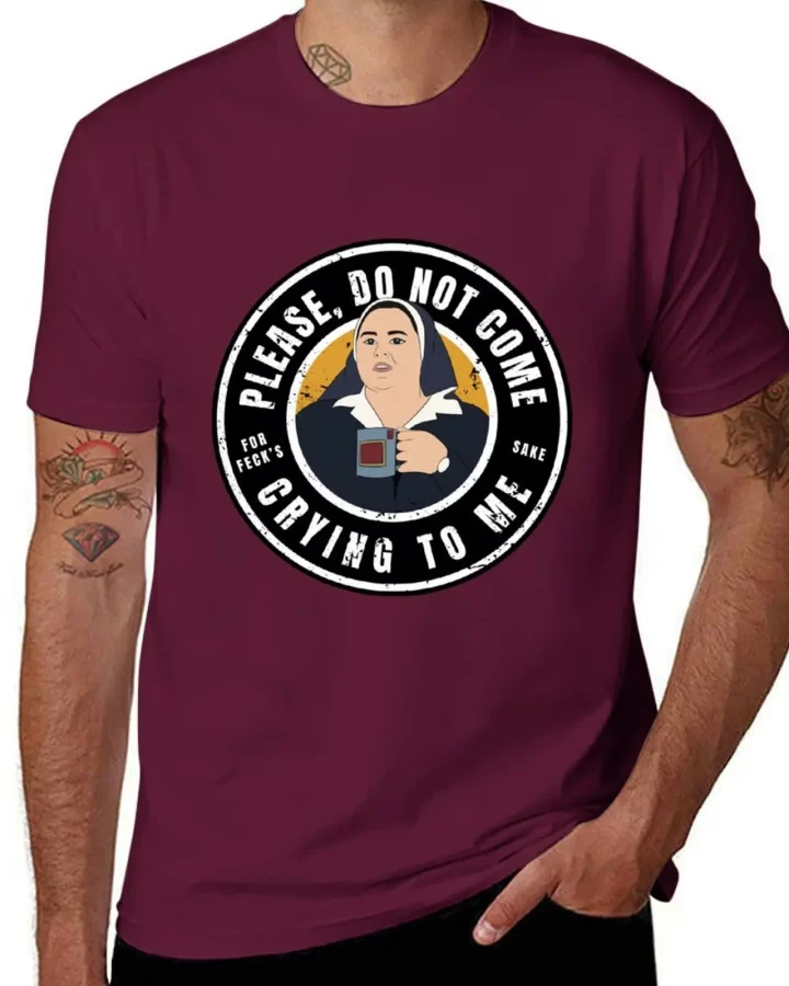 Derry Sister Michael Please Do Not Come Crying to Me T-Shirt