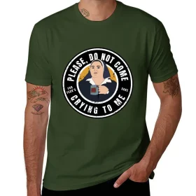 Derry Sister Michael Please Do Not Come Crying to Me T-Shirt Derry Sister Michael Please Do Not Come Crying to Me T-Shirt