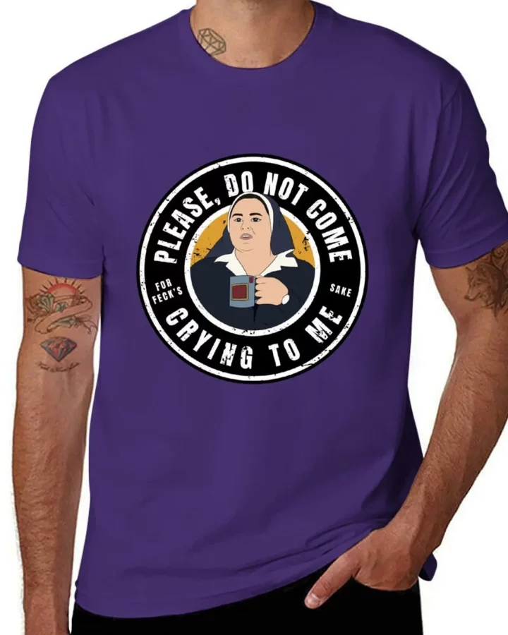 Derry Sister Michael Please Do Not Come Crying to Me T-Shirt