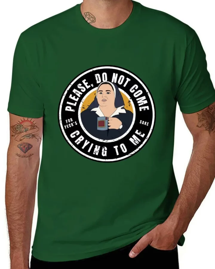 Derry Sister Michael Please Do Not Come Crying to Me T-Shirt