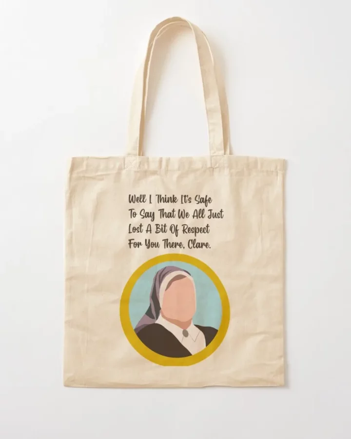 Derry Girls Sister Michael Quote Clare Tote Bag