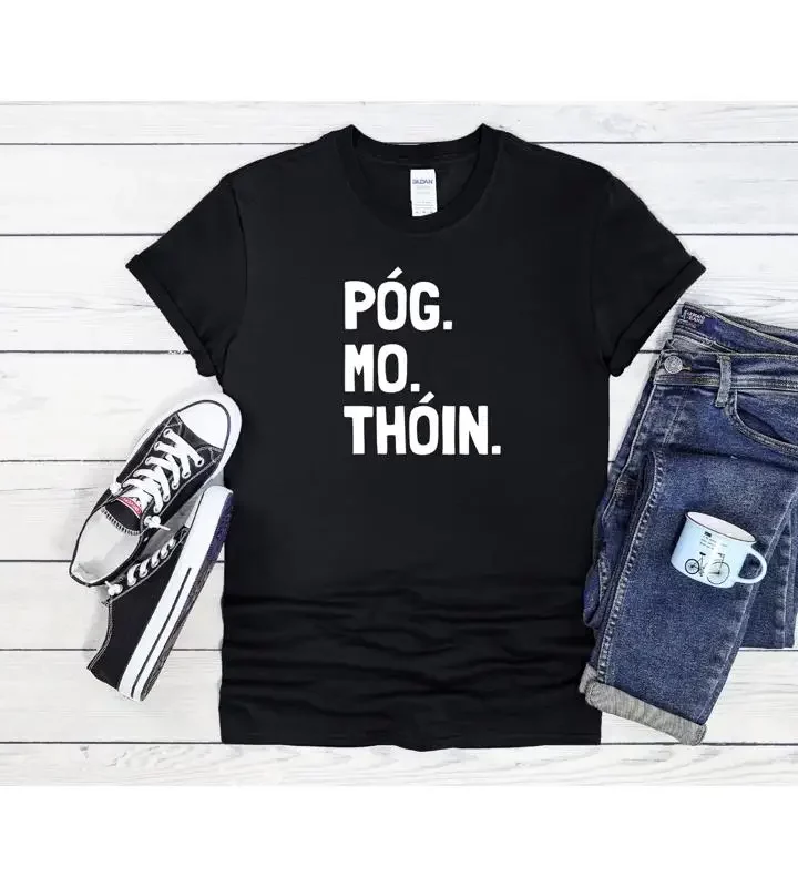 Póg Mo Thóin Irish T-Shirt