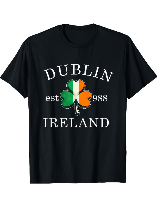 Dublin Ireland Shamrock T-shirt Dublin Ireland Shamrock T-shirt