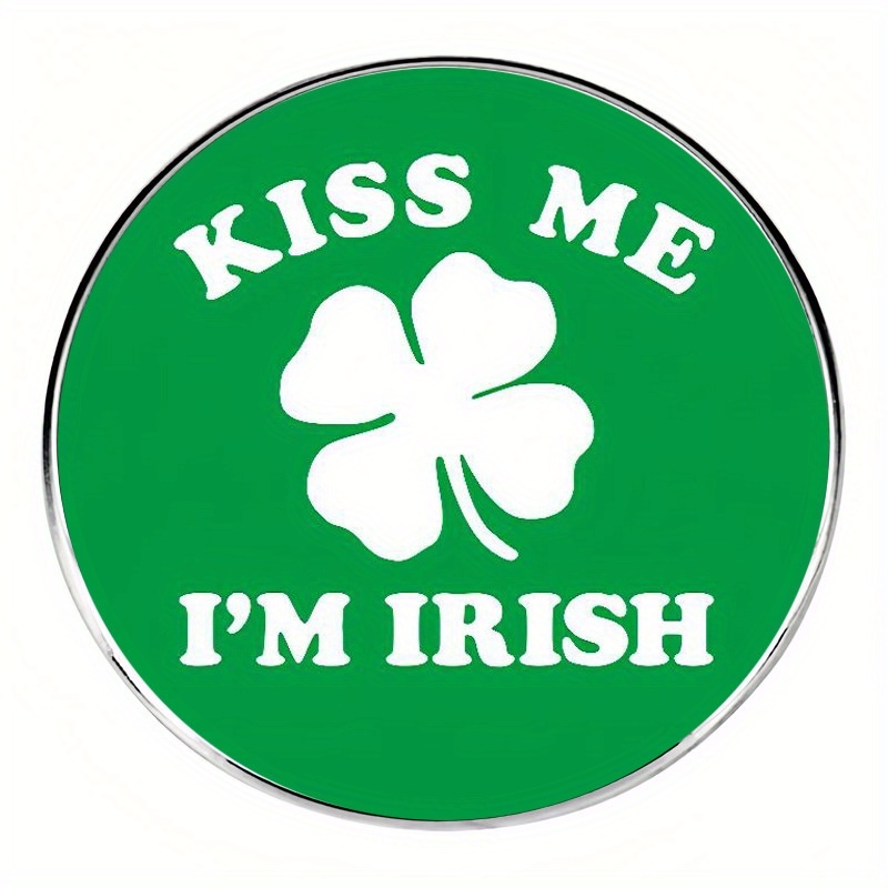 Kiss Me I'm Irish Brooch Pin Badge Kiss Me I'm Irish Brooch Pin Badge