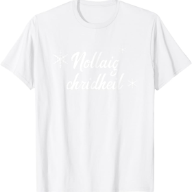 Scottish Gaelic "Nollaig Chridheil" Merry Christmas T-Shirt