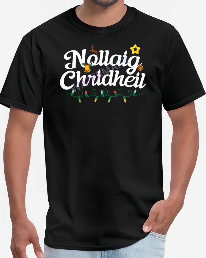 Gaelic Nollaig Chridheil Irish Christmas T-Shirt