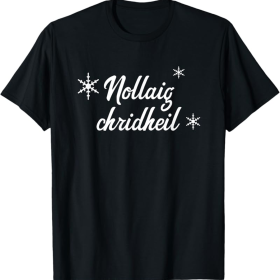 Scottish Gaelic "Nollaig Chridheil" Merry Christmas T-Shirt