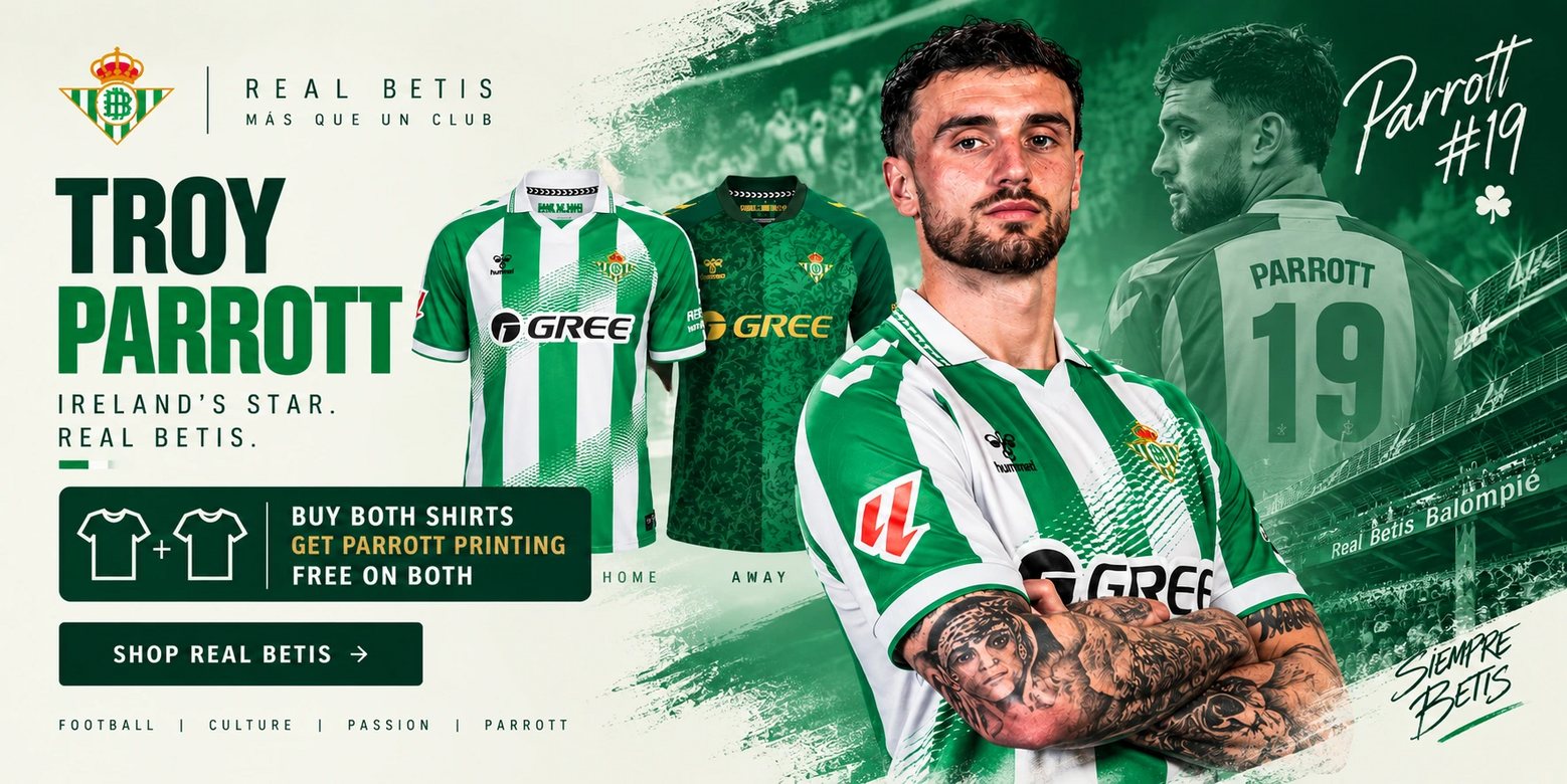 Troy Parrott in the Real Betis 2026/27 home shirt, with the home and away jerseys